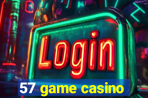 57 game casino